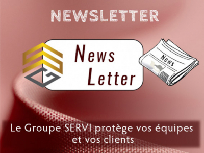 Newsletter - Le Groupe SERVI protège vos équipes et vos clients